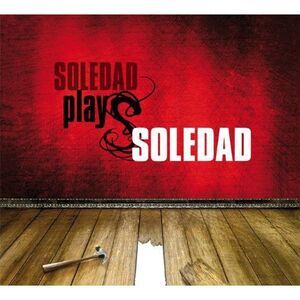 Soledad - Soledad Plays Soledad  CD